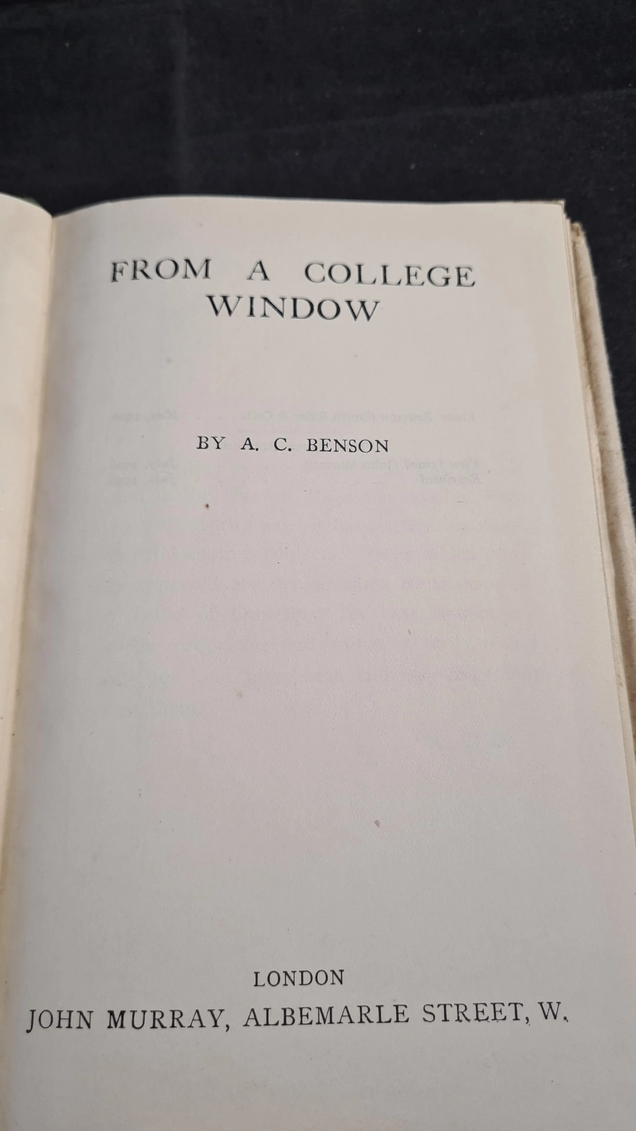 A C Benson - From A College Window, John Murray, 1930