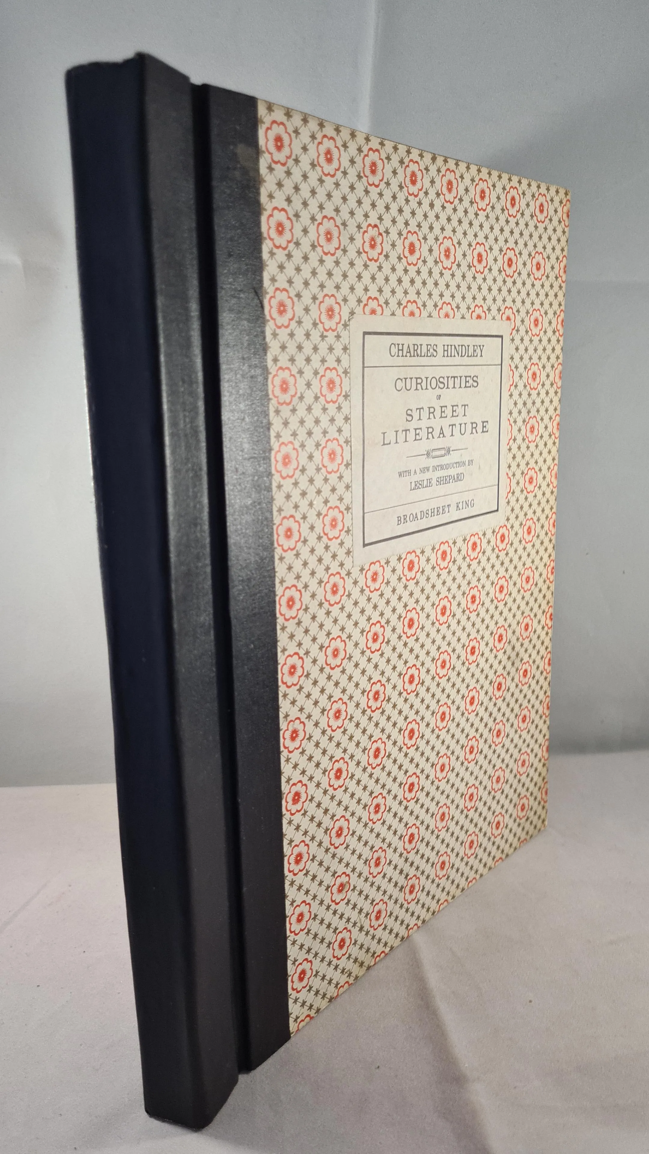 Charles Hindley - Curiosities of Street Literature, Broadsheet King, 1966, Volume 2