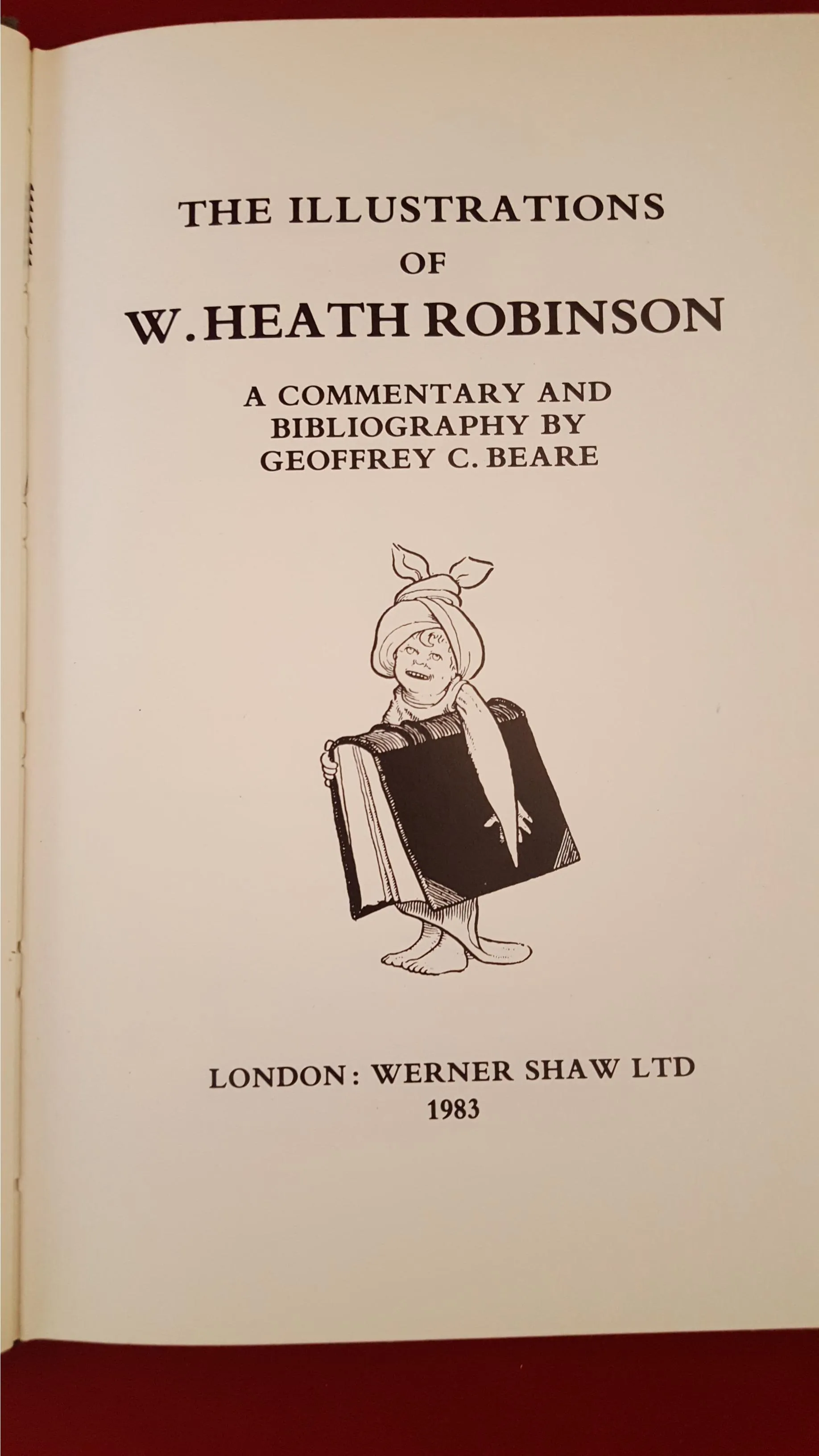 Geoffrey Beare - The Illustrations of W Heath Robinson, Werner Shaw, 1983, 1st Edition