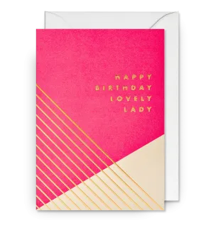 Happy Birthday Lovely Lady Geometric