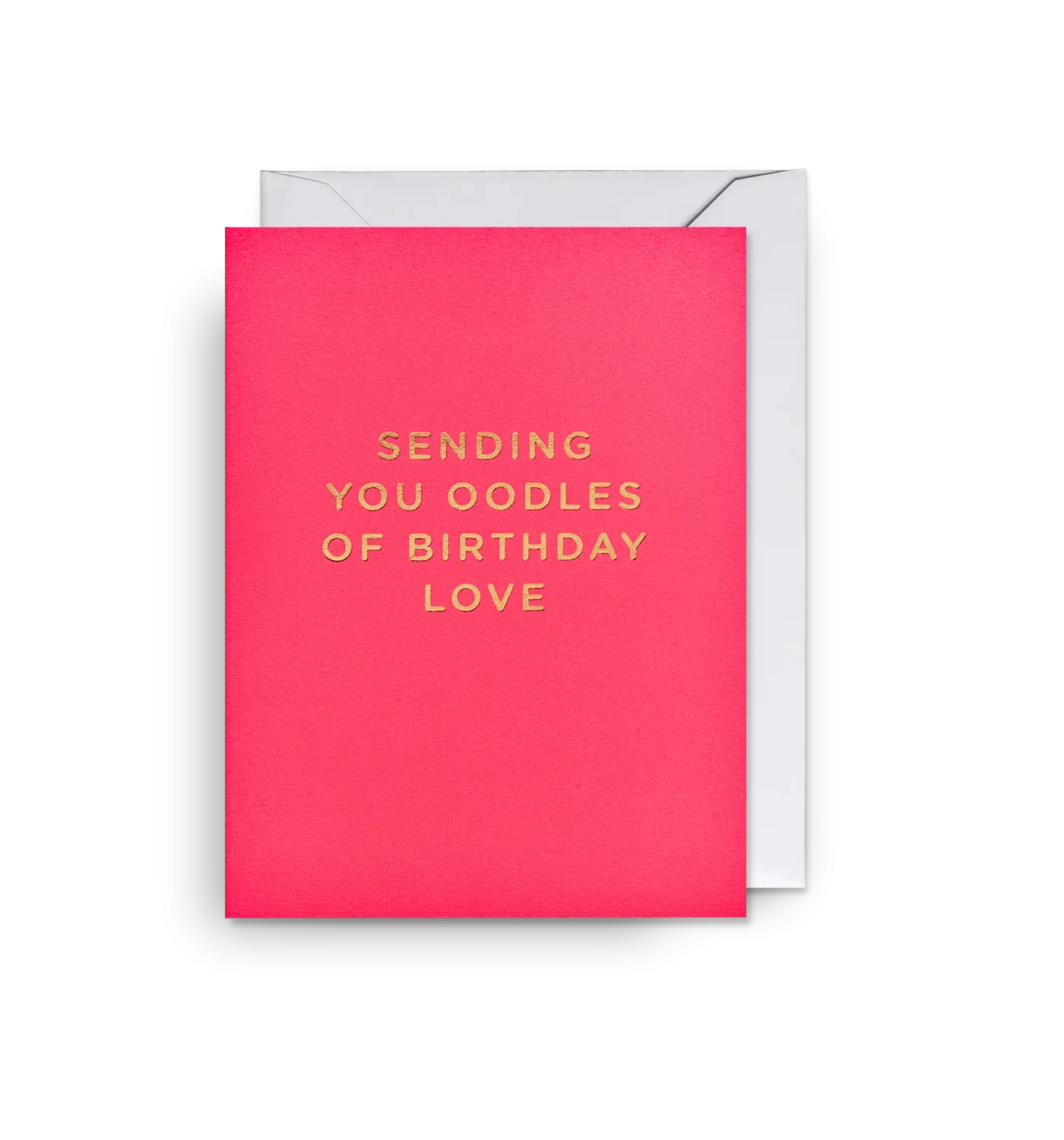 Sending You Oodles of Birthday Love