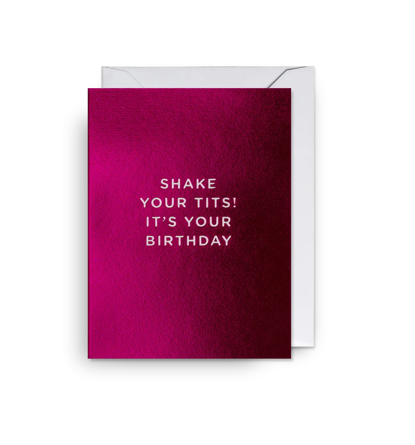 Shake your tits! It's your birthday