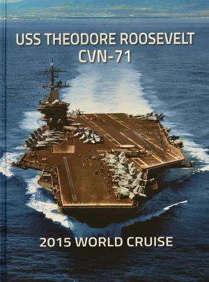 USS Theodore Roosevelt (CVN 71) 2015 Deployment Cruisebook